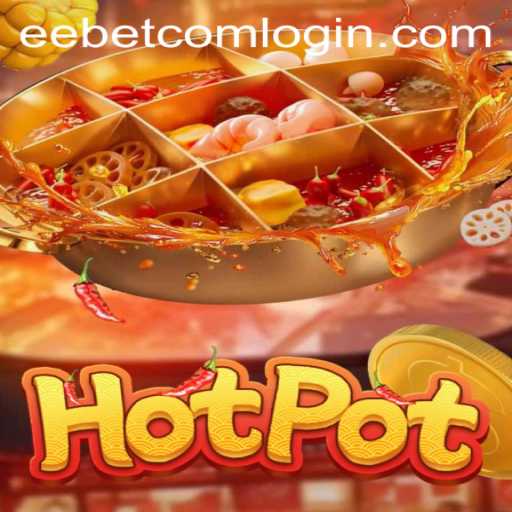 Discovering the Excitement of Hotpot: A Thrilling Game by EEBET.COM