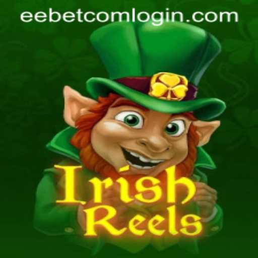 Discover the Magic of IrishReels: A Journey into the Heart of Irish Folklore with EEBET.COM