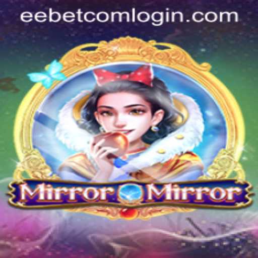 Exploring MirrorMirror: The Enchanting Game on EEBET.COM