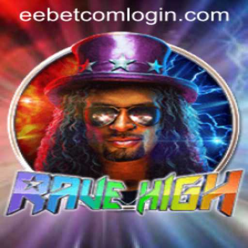 Unlocking the Energetic Universe of RaveHigh with EEBET.COM