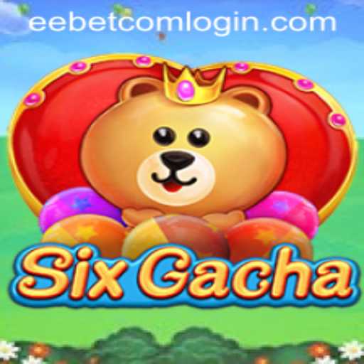 Discover the Exciting World of SixGacha and EEBET.COM