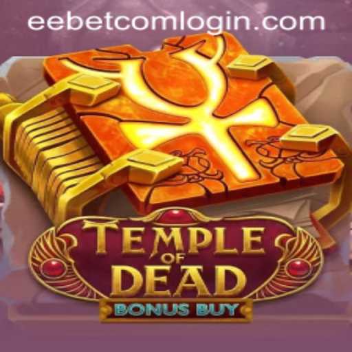Explore the Exciting World of TempleofDeadBonusBuy with EEBET.COM
